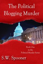 Political Murder 1 - The Political Blogging Murder: Book One in the Political Murder Series