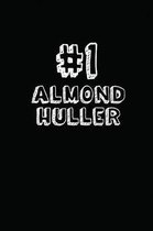 #1 Almond Huller