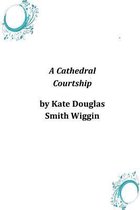 A Cathedral Courtship