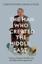 ISBN Man Who Created the Middle East, histoire, Anglais, Couverture rigide, 384 pages