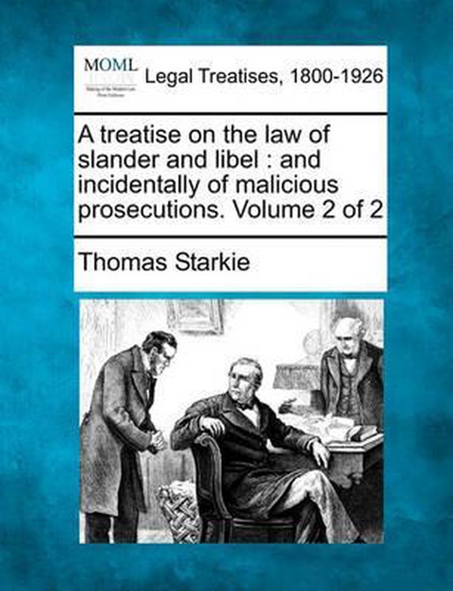 A Treatise On The Law Of Slander And Libel van Thomas Starkie