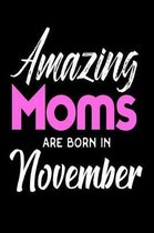 Amazing Moms Are Born In November