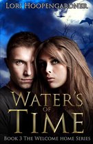The Welcome Home Series 3 - Waters of Time