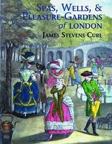 Spas, Wells, and Pleasure Gardens of London