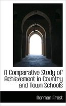 A Comparative Study of Achievement in Country and Town Schools