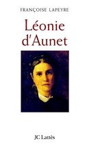Léonie d'Aunet : L'autre passion de Victor Hugo