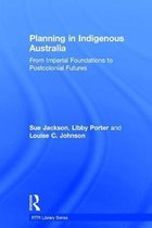 RTPI Library Series- Planning in Indigenous Australia