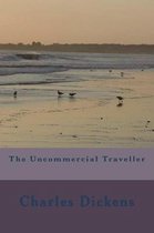 The Uncommercial Traveller