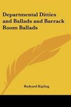 Departmental Ditties And Ballads And Barrack Room Ballads