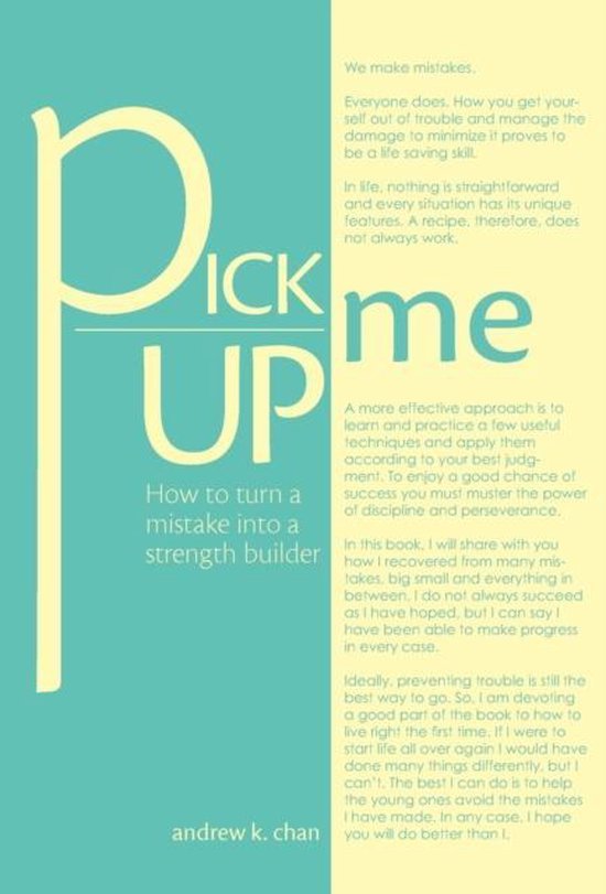 Pick Me Up How to Turn a Mistake Into a Strength Builder, Andrew K