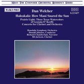 Richard Chamberlain, Bil Jackson, Honolulu Symphony Orchestra, Donald Johanos - Welcher: Haleakala How Maui Snared The Sun Prairie (CD)