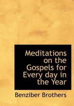 Meditations on the Gospels for Every Day in the Year