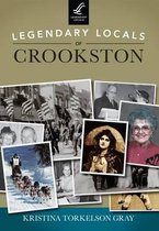 Legendary Locals of Crookston