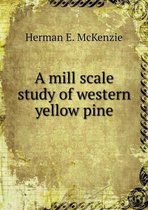 A mill scale study of western yellow pine