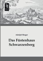 Das Fustenhaus Schwarzenberg