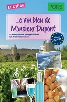 PONS Landestypische Kurzgeschichten 3 - PONS Kurzgeschichten: Le vin bleu de Monsieur Dupont