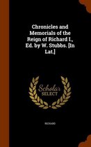 Chronicles and Memorials of the Reign of Richard I., Ed. by W. Stubbs. [In Lat.]