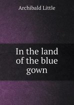 In the Land of the Blue Gown