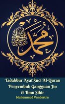 Tadabbur Ayat Suci Al-Quran Penyembuh Gangguan Jin & Ilmu Sihir