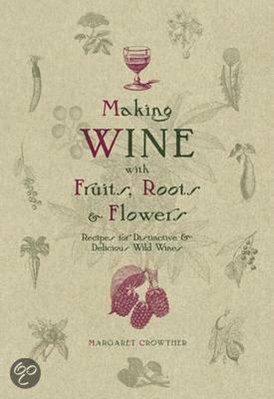 Making Wine with Fruits, Roots & Flowers - cover