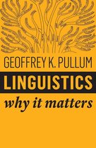 Why It Matters - Linguistics