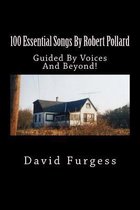 100 Essential Songs by Robert Pollard