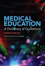 Medical Education: A Dictionary Of Quotations