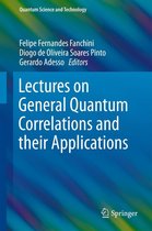 Quantum Science and Technology - Lectures on General Quantum Correlations and their Applications