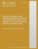Report to Congress on the Security Inspection Program for Commercial Power Reactor and Category I Fuel Cycle Facilities: Results and Status Update