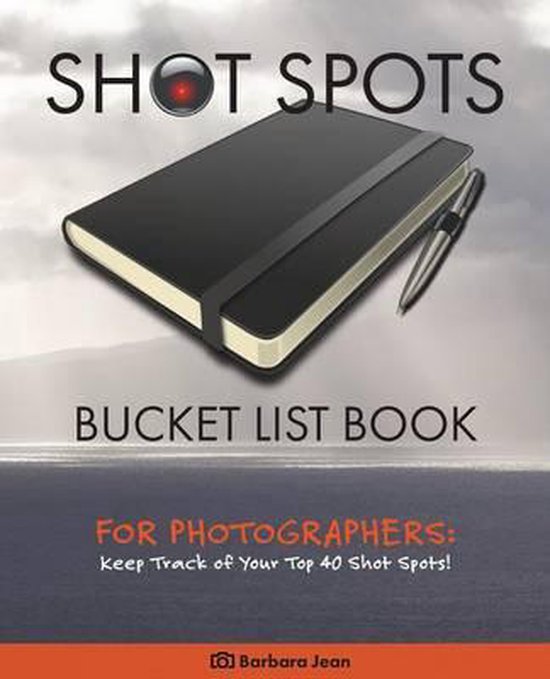 Shot Spots Bucket List Book For Photographers - cover