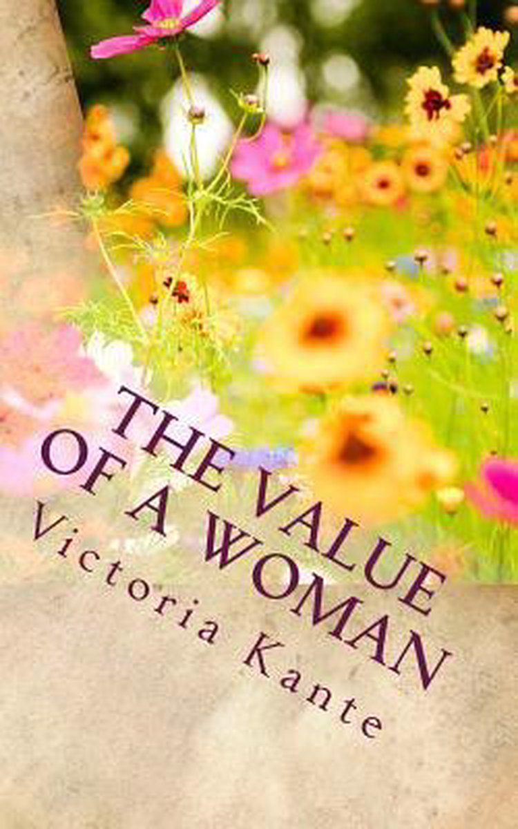 The Value Of A Woman van Victoria Kante