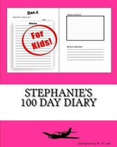 Stephanie's 100 Day Diary