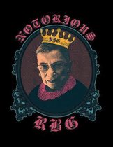 Notorious Rbg: Notebook Tribute to Us Supreme Court Justice Ruth Bader Ginsburg. Etching Style Portrait Cover Perfect for Feminists C