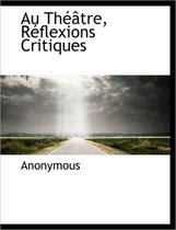 Au Th Tre, R Flexions Critiques