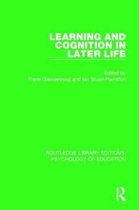 Routledge Library Editions: Psychology of Education- Learning and Cognition in Later Life