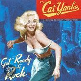 Cat Yanks - Get Ready To Rock