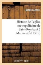 Religion- Histoire de l'�glise M�tropolitaine de Saint-Rombaut � Malines