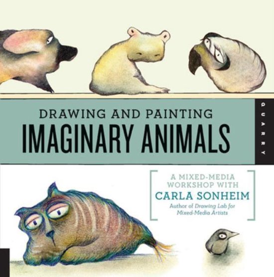 Drawing & Painting Imaginary Animals
