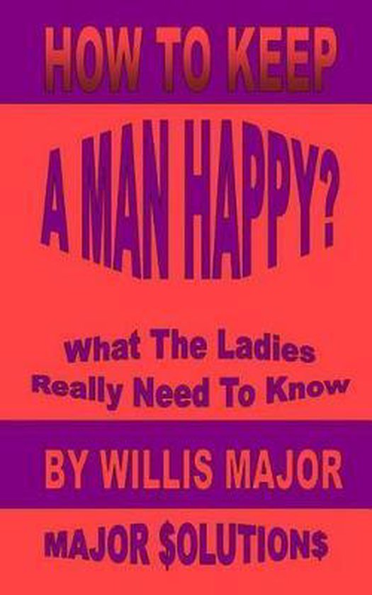 How To Keep A Man Happy