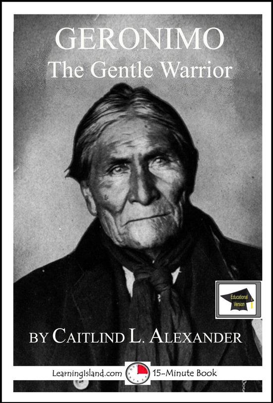 15-Minute Books 341 - Geronimo the Gentle Warrior: Education ... - cover