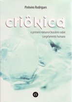 Criônica: o primeiro romance brasileiro sobre congelamento humano