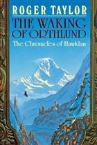 The Chronicles of Hawklan 3 - The Waking of Orthlund