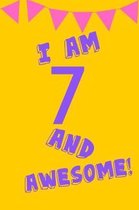 I Am 7 and Awesome!