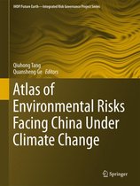 IHDP/Future Earth-Integrated Risk Governance Project Series - Atlas of Environmental Risks Facing China Under Climate Change