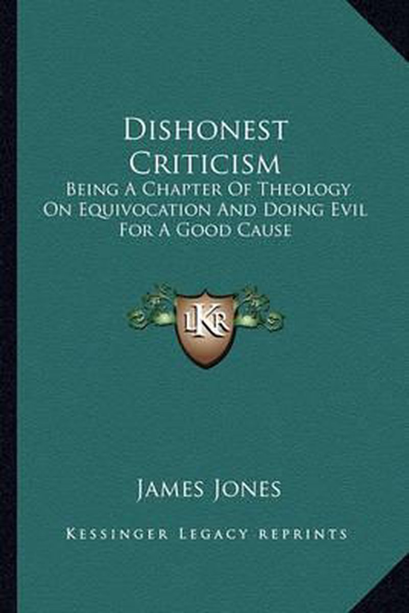 Dishonest Criticism van James A. Jones