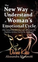 The New Way to Understand a Woman's Emotional Cycle