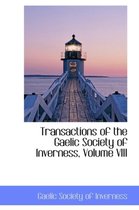 Transactions of the Gaelic Society of Inverness, Volume VIII