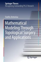 Springer Theses - Mathematical Modeling Through Topological Surgery and Applications