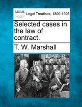 Selected Cases in the Law of Contract.