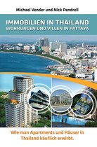 Immobilien in Thailand: Wohnungen und Villen in Pattaya: Wie man Apartments und Häuser in Thailand käuflich erwirb